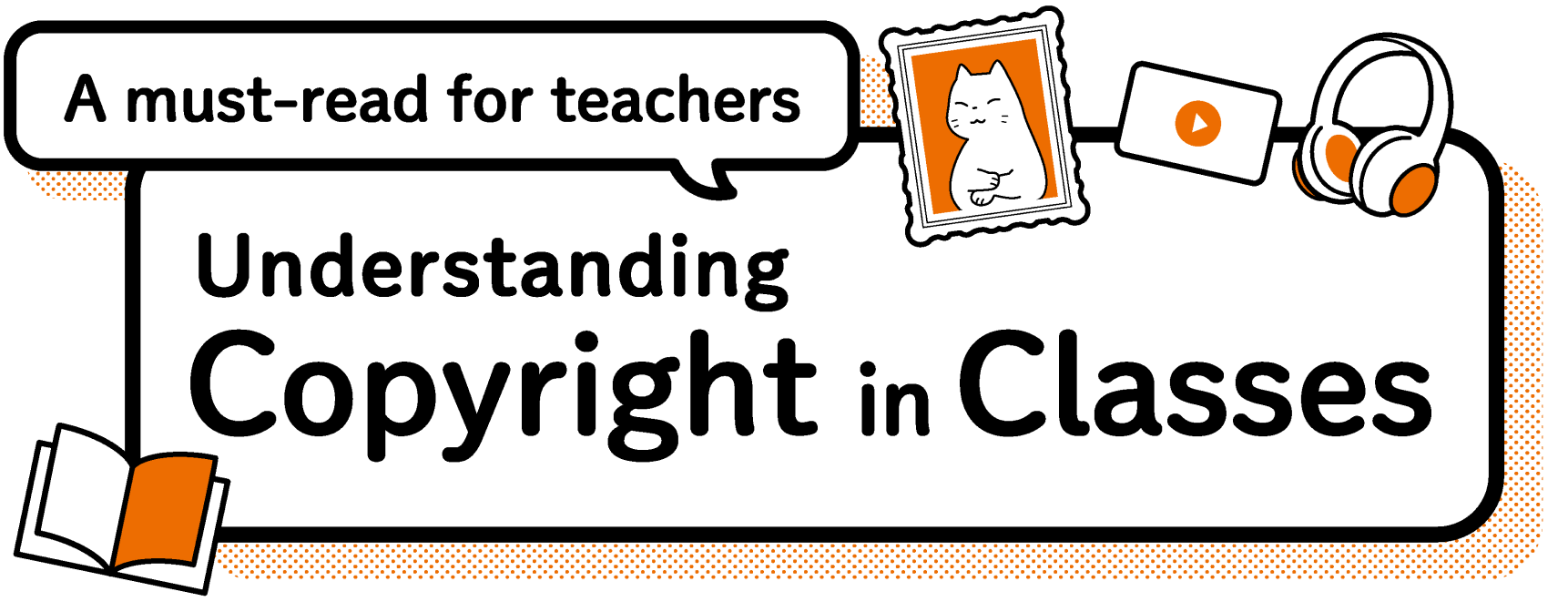 A must-read for teachers Understanding Copyright in Classes